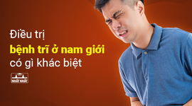 Điều trị bệnh trĩ ở nam giới có gì khác biệt?