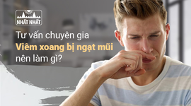 Tư vấn chuyên gia: Viêm xoang bị ngạt mũi nên làm gì?