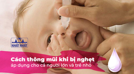 Cách thông mũi khi bị nghẹt áp dụng cho cả người lớn và trẻ nhỏ