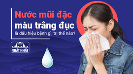 Nước mũi đặc màu trắng đục là dấu hiệu bệnh gì, trị thế nào?