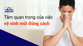 Tầm quan trọng của việc vệ sinh mũi đúng cách