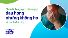 Phân tích nguyên nhân gây đau họng nhưng không ho và cách điều trị 