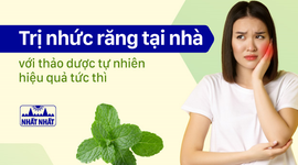 Trị nhức răng tại nhà với thảo dược tự nhiên hiệu quả