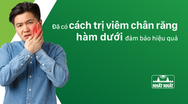 Đã có cách trị viêm chân răng hàm dưới đảm bảo hiệu quả