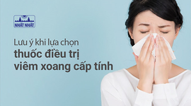 Lưu ý khi lựa chọn thuốc điều trị viêm xoang cấp tính