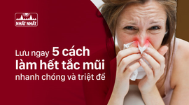Lưu ngay 5 cách làm hết tắc mũi nhanh chóng