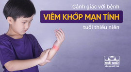 Cảnh giác với bệnh viêm khớp mạn tính tuổi thiếu niên