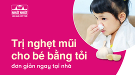 Bật mí công thức trị nghẹt mũi cho bé bằng tỏi đơn giản ngay tại nhà