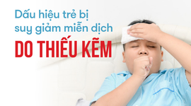 Dấu hiệu trẻ bị suy giảm miễn dịch do thiếu kẽm