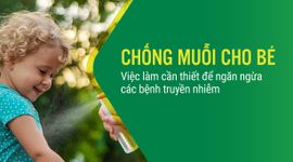Chống muỗi cho bé: Việc làm cần thiết để ngăn ngừa bệnh truyền nhiễm