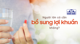 Giải đáp thắc mắc “Liệu có nên bổ sung lợi khuẩn cho người lớn?”