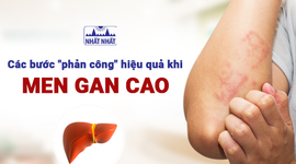Các bước “phản công” hiệu quả khi men gan cao