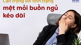 Cẩn trọng với tình trạng mệt mỏi buồn ngủ kéo dài