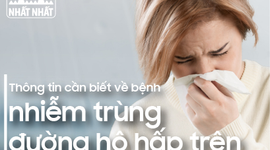 Cảnh báo: Thông tin cần biết về bệnh nhiễm trùng đường hô hấp trên