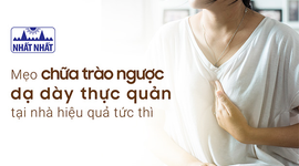 Mẹo chữa trào ngược dạ dày thực quản tại nhà hiệu quả tức thì