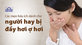 Các mẹo hữu ích dành cho người hay bị đầy hơi ợ hơi