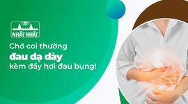 Chớ coi thường cơn đau dạ dày kèm đầy hơi đau bụng!