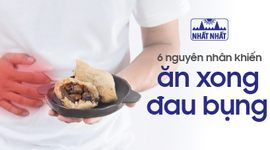 Bật mí 6 nguyên nhân dẫn tới ăn xong đau bụng có thể bạn chưa biết!