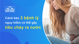 Cảnh báo 3 bệnh lý nguy hiểm có thể gây tiêu chảy ra nước!