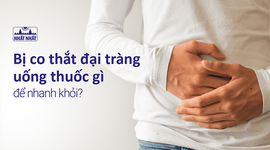 Bị co thắt đại tràng uống thuốc gì để nhanh khỏi?