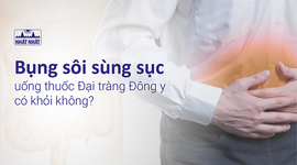 Bụng sôi sùng sục uống thuốc Đại tràng Đông y có khỏi không?