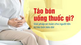 Táo bón uống thuốc gì? Giải pháp an toàn cho người lớn bị táo bón