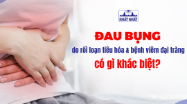Đau bụng do rối loạn tiêu hóa và bệnh viêm đại tràng có gì khác biệt?