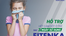 Hỗ trợ hết cảm sốt ở trẻ sau 3 ngày sử dụng với Fitenka