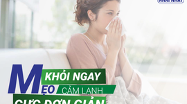Mẹo giúp khỏi ngay cảm lạnh cực kỳ đơn giản