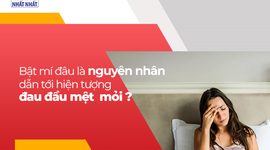 Bật mí đâu là nguyên nhân dẫn tới hiện tượng đau đầu mệt mỏi
