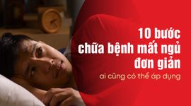 10 bước chữa bệnh mất ngủ đơn giản, ai cũng có thể áp dụng