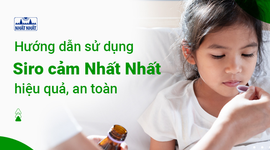 Hướng dẫn sử dụng Siro cảm Nhất Nhất hiệu quả, an toàn