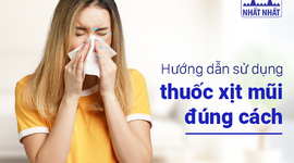 Hướng dẫn sử dụng thuốc xịt mũi đúng cách