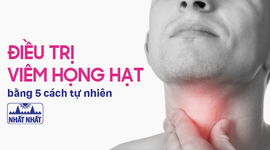 Điều trị viêm họng hạt bằng 5 cách hoàn toàn tự nhiên