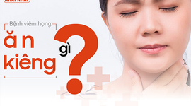 Bệnh viêm họng: ăn gì, uống gì, kiêng gì?
