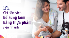 Chỉ dẫn cách bổ sung kẽm bằng thực phẩm siêu nhanh