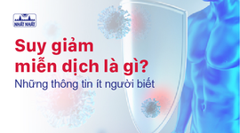 Suy giảm miễn dịch là gì: Những thông tin ít người biết