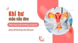 Khí hư màu nâu đen – Cảnh báo bất thường vùng kín phụ nữ không nên bỏ qua