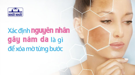 Xác định nguyên nhân gây nám da là gì để xóa mờ từng bước