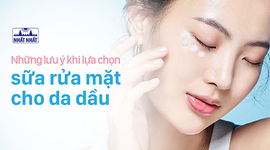 Những lưu ý khi lựa chọn sữa rửa mặt cho da dầu giá rẻ