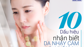 10 Dấu hiệu nhận biết bạn có làn da nhạy cảm