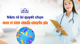 Nắm rõ bí quyết chọn men vi sinh chuẩn chuyên gia