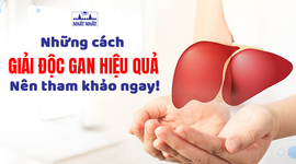 Những cách giải độc gan hiệu quả, nên tham khảo ngay!