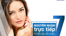 7 Nguyên nhân trực tiếp khiến làn da xỉn màu thiếu sức sống
