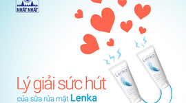 Lý giải sức hút của Sữa rửa mặt Lenka