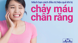 Mách bạn cách điều trị chảy máu chân răng hiệu quả
