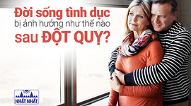 Đời sống tình dục bị ảnh hưởng như thế nào sau đột quỵ?