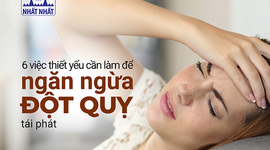 6 việc thiết yếu cần làm để ngăn ngừa đột quỵ tái phát