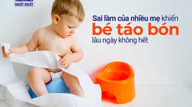 Sai lầm của nhiều mẹ khiến bé táo bón lâu ngày không hết