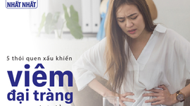 5 thói quen xấu khiến viêm đại tràng dai dẳng mãi không khỏi